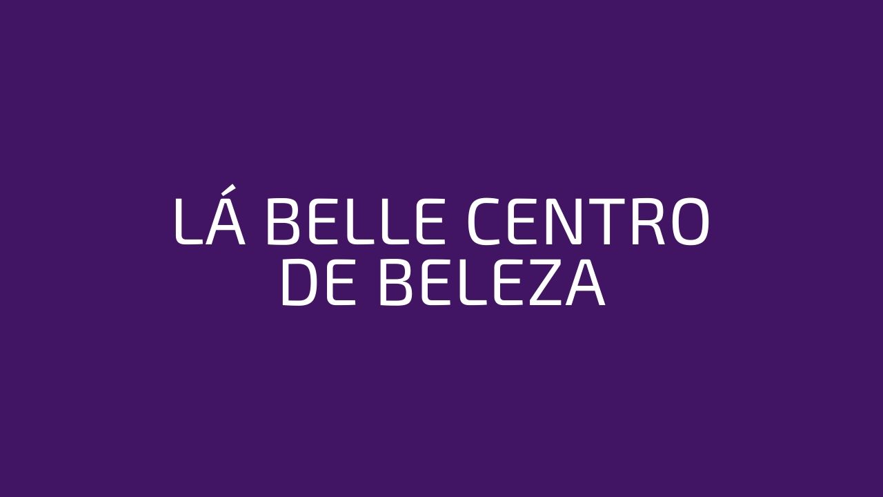 LÁ BELLE CENTRO DE BELEZA